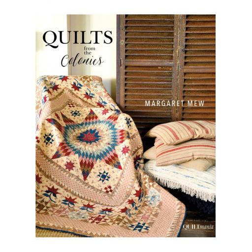 Quilts From The Colonies - Margaret Mew - Quiltmania