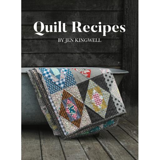 NEW - Quilt Recipes - Jen Kingwell
