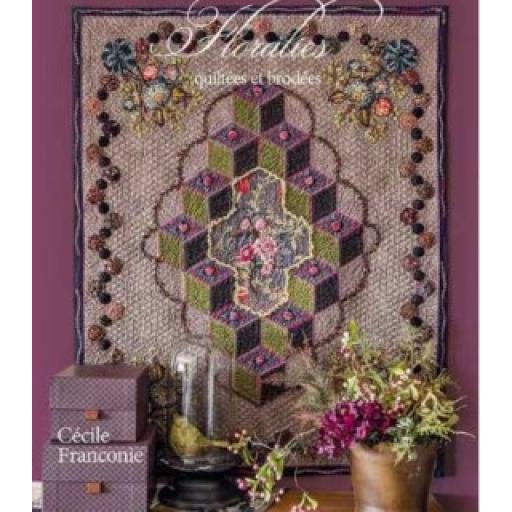 NEW - Cecile Franconie - Floralies Quilted & Embroidered - Quiltmania